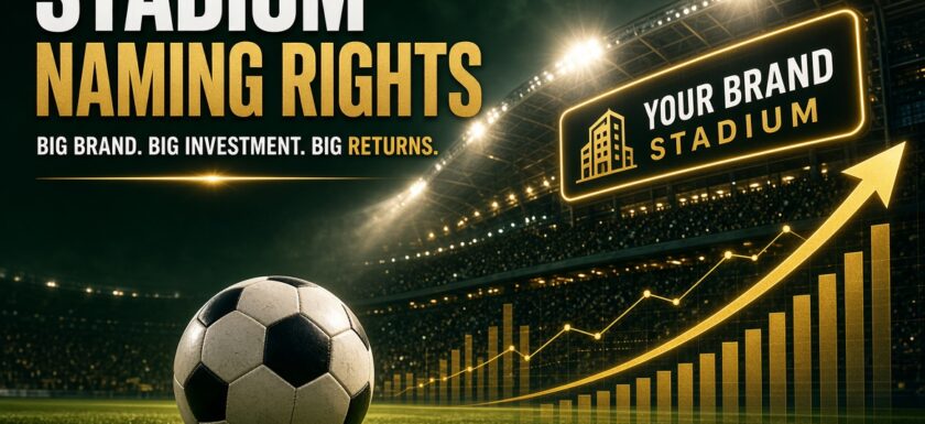 Stadium Naming Rights in Soccer How Venues Generate Massive Revenue 2026